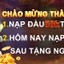 Ưu đãi nạp tiền lần đầu